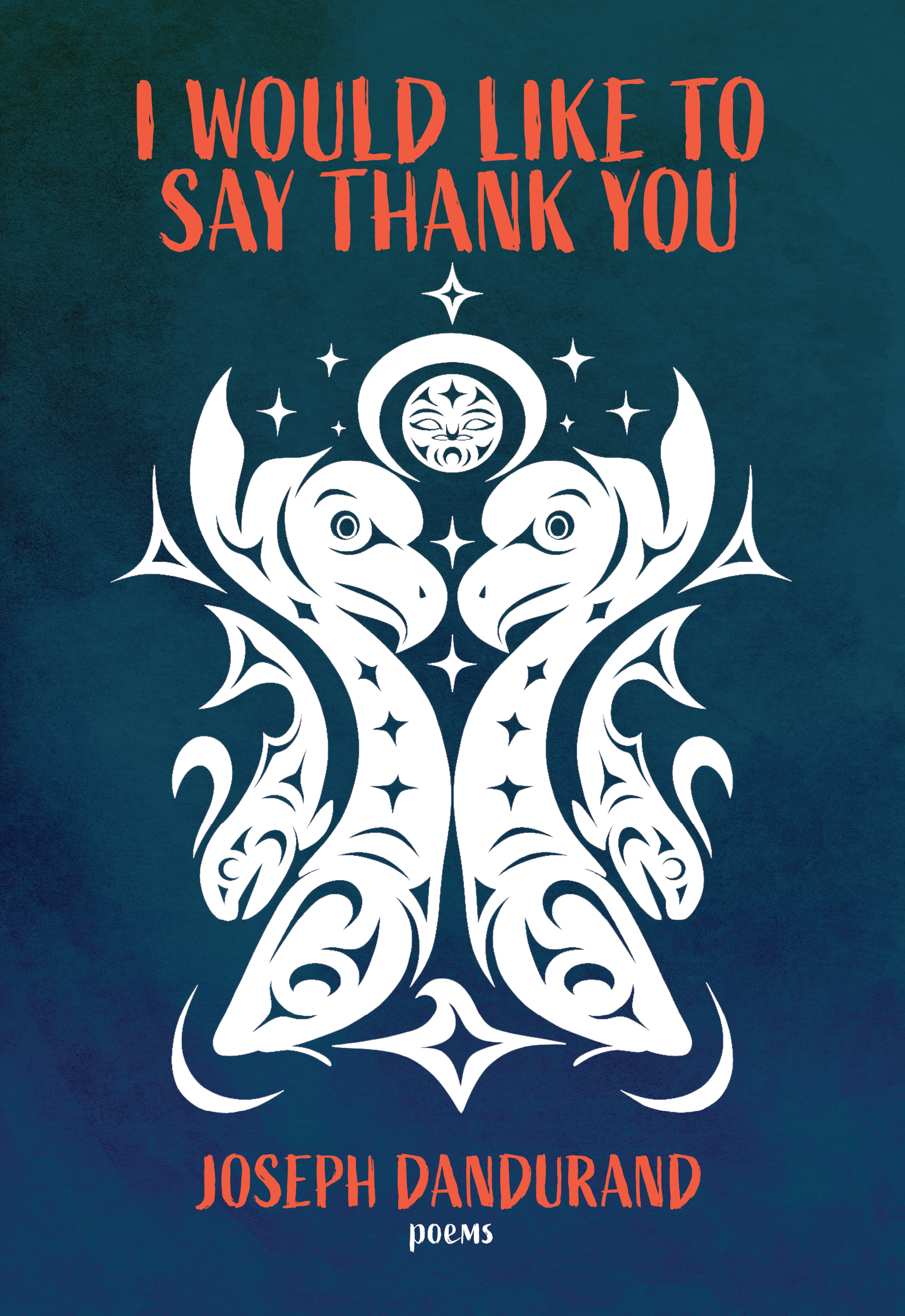 I Would Like to Say Thank You, by Joseph Dandurand